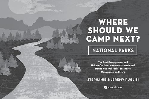 Where Should We Camp Next?: National Parks: The Best Campgrounds and Unique Outdoor Accommodations In and Around National Parks, Seashores, Monuments, and More (Perfect Christmas Gift for Campers, National Park Lovers, and Outdoorsy People) - Image 2