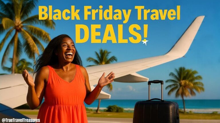 Black Friday Travel Deals You Shouldn’t Miss This Year!